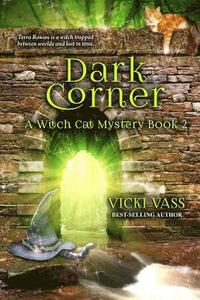 bokomslag Dark Corner: A Witch Cat Mystery, Book 2
