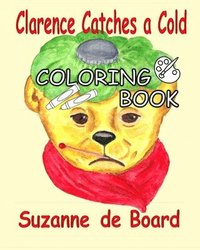 bokomslag Clarence Catches a Cold - a Coloring Book