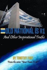 bokomslag Old National is #1: And Other Inspirational Truths