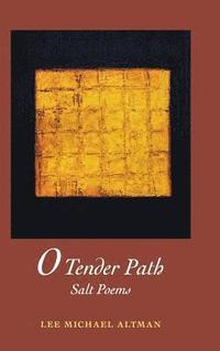 bokomslag O Tender Path