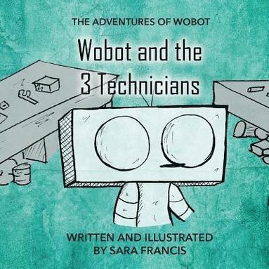 bokomslag Wobot and the 3 Technicians