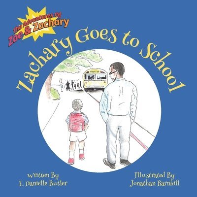 E Danielle Butler, E. Danielle Butler - Zachary Goes to School, Häftad