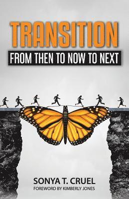 Transition: From Then to Now to Next 1