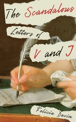 The Scandalous Letters of V and J 1