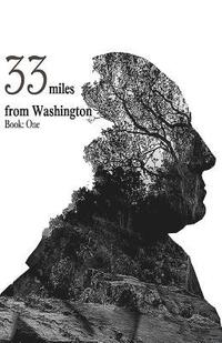 bokomslag 33 Miles From Washington