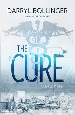 bokomslag The Cure: A Medical Thriller