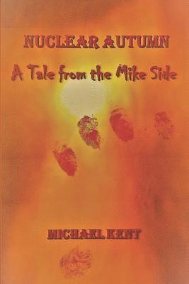 bokomslag Nuclear Autumn: A Tale from the Mike Side