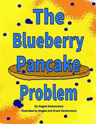 The Blueberry Pancake Problem, Häftad