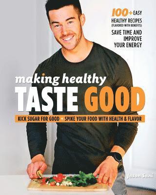 Making Healthy Taste Good 1