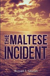 bokomslag The Maltese Incident: A Novel Of Time Travel