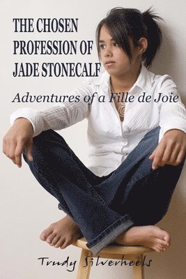 The Chosen Profession of Jade Stonecalf 1