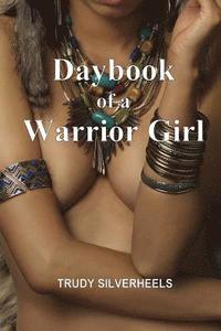 bokomslag Daybook of a Warrior Girl