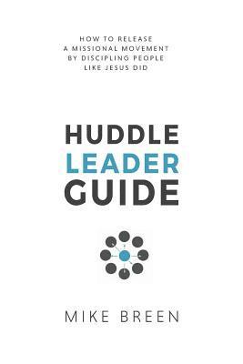 Mike Breen - Huddle Leader Guide, 2nd Edition, Häftad