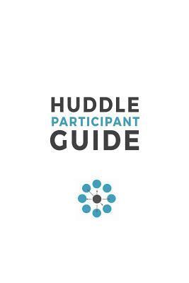 Huddle Participant Guide, 2nd Edition 1