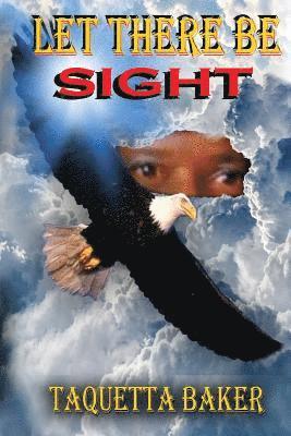 Taquetta Baker - Let There Be Sight, Häftad