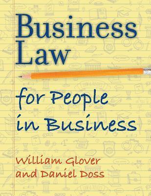 Adrian Daniel Doss Ph. D., William Glover J. D. - Business Law for People in Business, Häftad