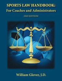 bokomslag Sports Law Handbook: For Coaches and Administrators - 2nd Edition