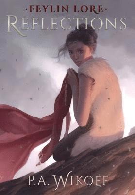 P a Wikoff, P. a. Wikoff, P.A. Wikoff - Feylin Lore, Inbunden