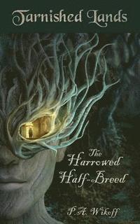 bokomslag The Harrowed Half-Breed