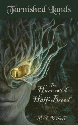 The Harrowed Half-Breed 1