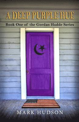 Mark Hudson - A Deep Purple Hue: Book One of the Gordan Hudde Series, Häftad