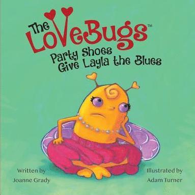 bokomslag LoveBugs, Party Shoes Give Layla the Blues