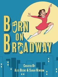 bokomslag Born on Broadway