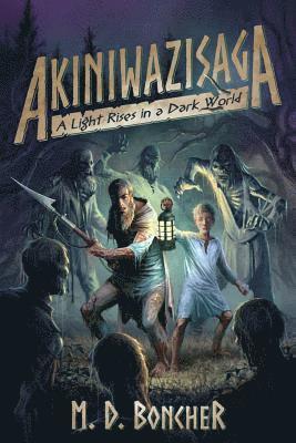 Akiniwazisaga: A Light Rises in a Dark World