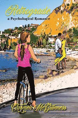 Carmen McGuinness, Carmen Mcguinness - Retrograde: a Psychological Romance, Häftad