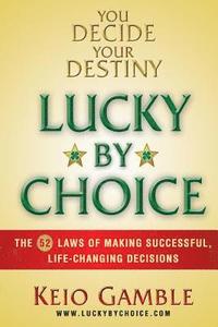 bokomslag Lucky By Choice