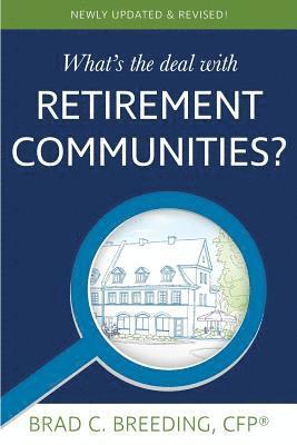 bokomslag What's the Deal with Retirement Communities?