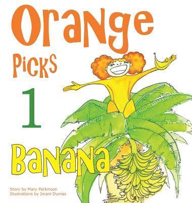 Orange Picks 1 Banana 1