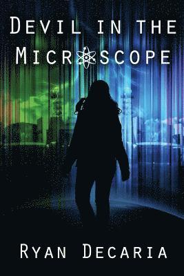 Ryan Decaria - Devil in the Microscope, Häftad