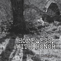 bokomslag Homeless, with Honor