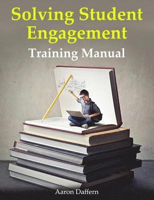 bokomslag Solving Student Engagement: Training Manual