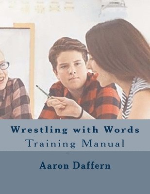 bokomslag Wrestling with Words Training Manual