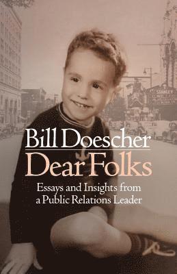 bokomslag Dear Folks: Essays and Insights from a Public Relations Leader
