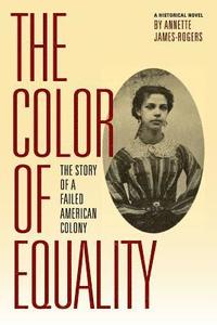 bokomslag The Color of Equality: The Story of a Failed American Colony