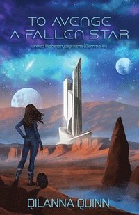 bokomslag To Avenge a Fallen Star: United Planetary Systems (Gemma #1)