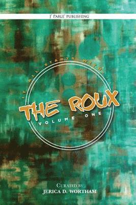 The Roux Volume 1: J Parle' Poetry Anthology 1