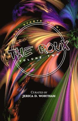 The Roux Volume II: J'Parle' Poetry Anthology 1