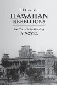 bokomslag Hawaiian Rebellions: Book Three of the John Tana Trilogy