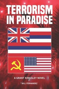 bokomslag Terrorism in Paradise: a Grant Kingsley novel