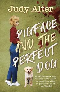 bokomslag PIgface and The Perfect Dog: An Oak Grove Mystery