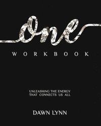 bokomslag One Workbook: Unleashing the Energy that Connects Us All