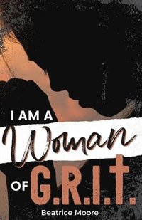 bokomslag I Am A Woman of Grit