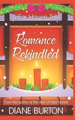 Romance Rekindled: A Far Haven Tale 1