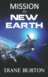 bokomslag Mission to New Earth: A Novella