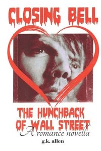 bokomslag Closing Bell: the Hunchback of Wall Street