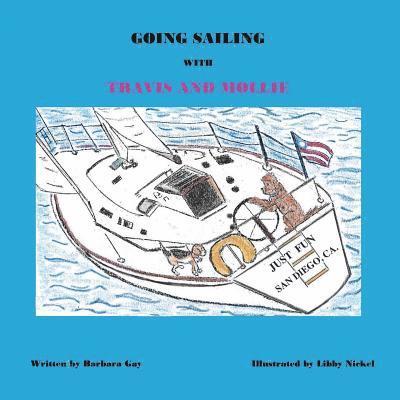 Barbara Gay - Going Sailing With Travis and Mollie, Häftad